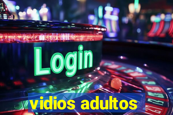 vidios adultos